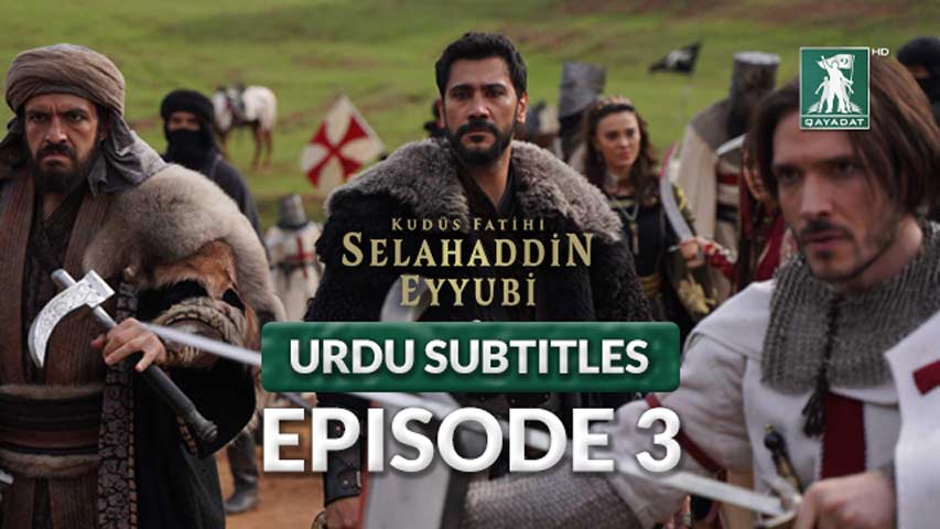 Watch Kudus Fatihi Selahaddin Eyyubi Episode 3 Urdu Subtitles